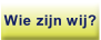 Wie zijn wij?.